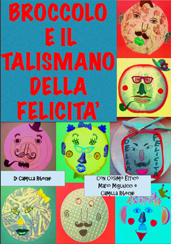 Le sette allegre risatelle - Teatro per ragazzi - Broccolo e il talismano della felicità